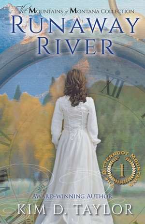 Runaway River de Kim D Taylor