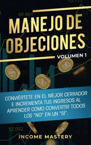 Manejo de Objeciones de Income Mastery