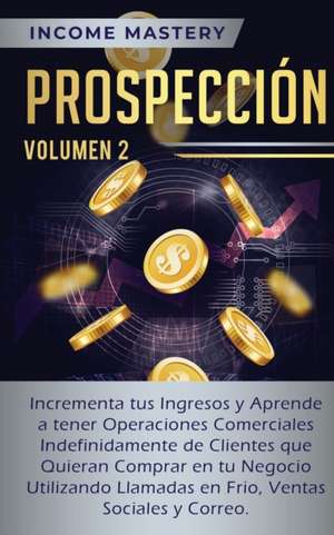 Prospección de Income Mastery