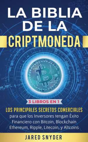 La Biblia de la Criptomoneda de Jared Snyder