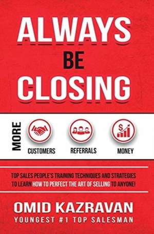 Always Be Closing de Omid Kazravan