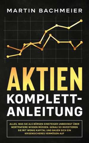 Aktien Komplett-Anleitung de Martin Bachmeier