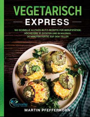 Vegetarisch Express de Martin Pfefferkorn