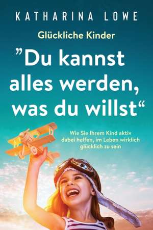 Glückliche Kinder de Katharina Lowe