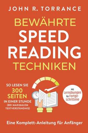 Bewährte Speed Reading Techniken de John R. Torrance