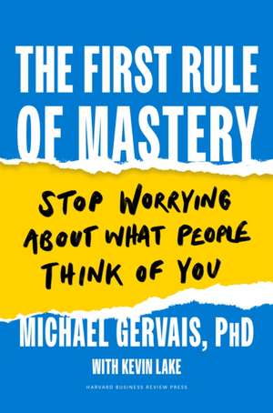 The First Rule of Mastery de Michael Gervais