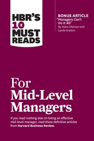 HBR's 10 Must Reads for Mid-Level Managers de Bruce Tulgan