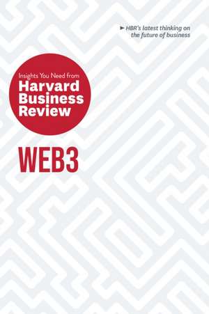 Web3: The Insights You Need from Harvard Business Review de Harvard Business Review