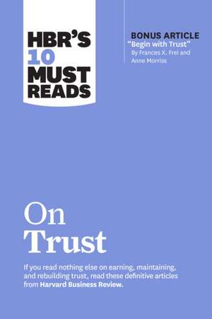 Hbr's 10 Must Reads on Trust de Harvard Business Review