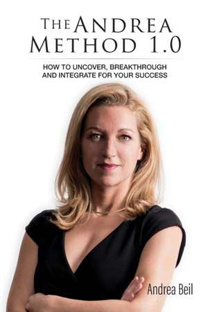 The Andrea Method 1.0 de Andrea Beil