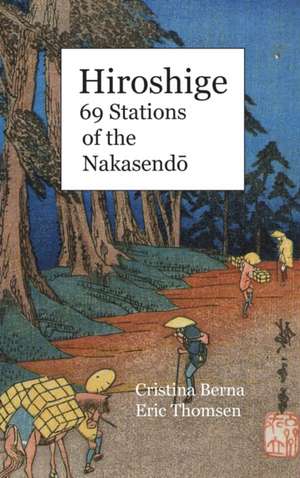 Hiroshige 69 Stations of the Nakasendo de Cristina Berna