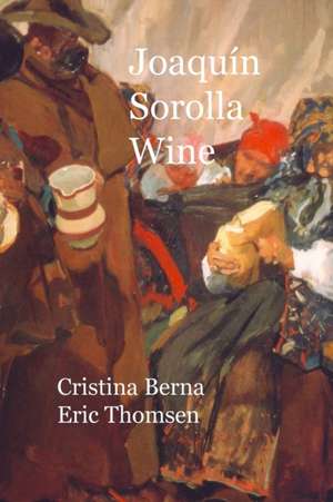 Joaquín Sorolla Wine de Cristina Berna