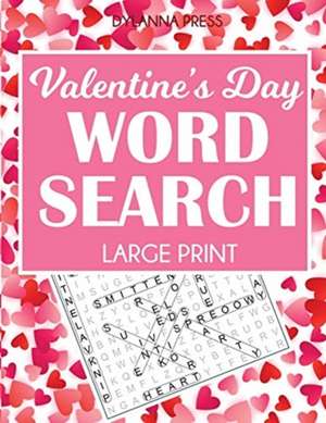 Valentine's Day Word Search Large Print de Dylanna Press