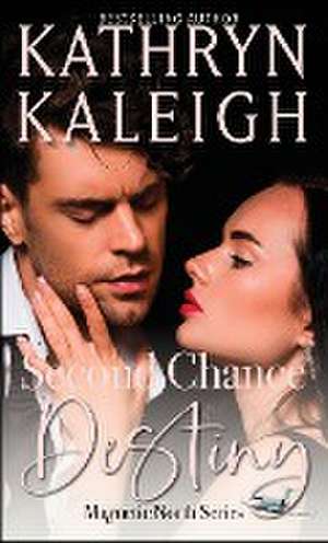 Second Chance Destiny de Kathryn Kaleigh