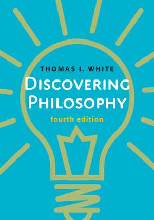 Discovering Philosophy de Prof. Thomas I. White