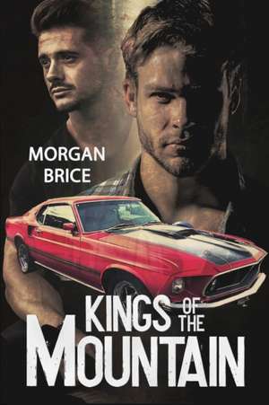 Kings of the Mountain de Morgan Brice