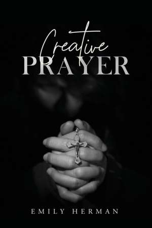 Creative Prayer de Emily Herman