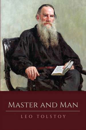 Master and Man de Leo Tolstoy