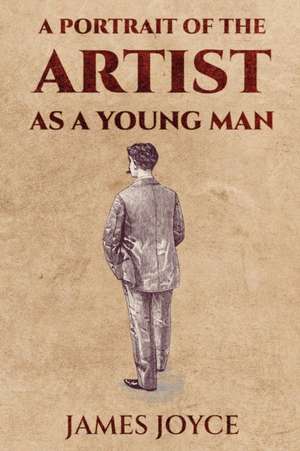 A Portrait of the Artist as a Young Man de James Joyce