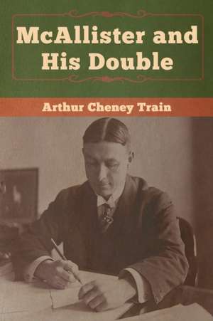 McAllister and His Double de Arthur Cheney Train