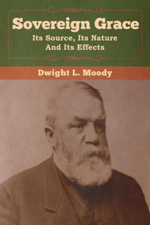 Sovereign Grace de Dwight L. Moody