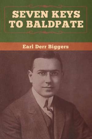 Seven Keys to Baldpate de Earl Derr Biggers