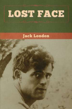 Lost Face de Jack London