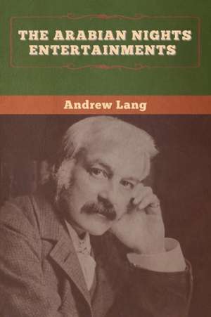 The Arabian Nights Entertainments de Andrew Lang