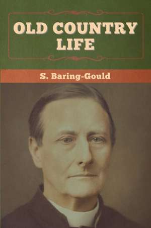 Old Country Life de S. Baring-Gould