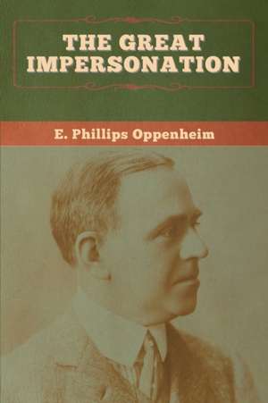 The Great Impersonation de E. Phillips Oppenheim