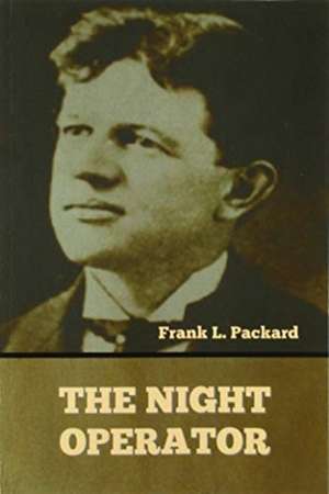 The Night Operator de Frank L. Packard