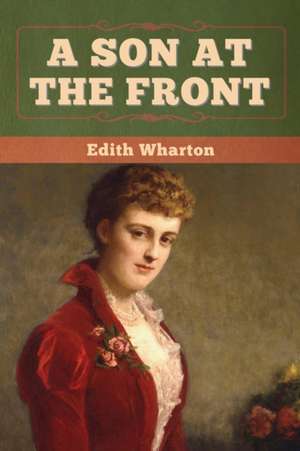 A Son at the Front de Edith Wharton