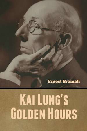 Kai Lung's Golden Hours de Ernest Bramah