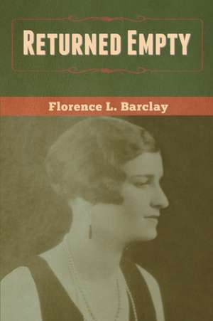 Returned Empty de Florence L. Barclay