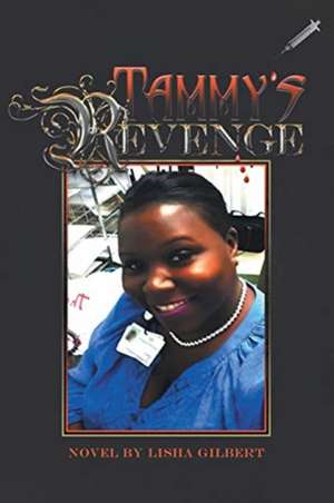 Tammy's Revenge de Lisha Gilbert