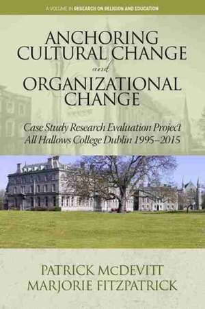 Anchoring Cultural Change and Organizational Change de Patrick McDevitt