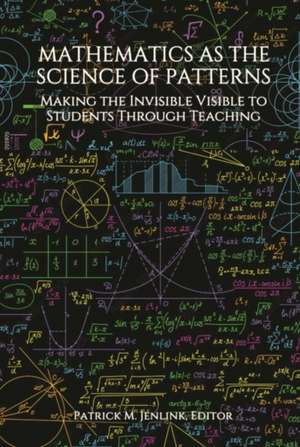 Mathematics as the Science of Patterns de Patrick M. Jenlink