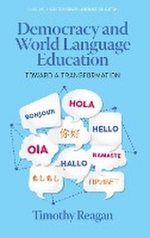 Democracy and World Language Education de Timothy Reagan