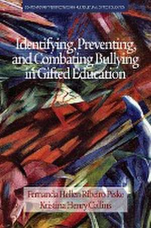 Identifying, Preventing and Combating Bullying in Gifted Education de Fernanda Hellen Ribeiro Piske