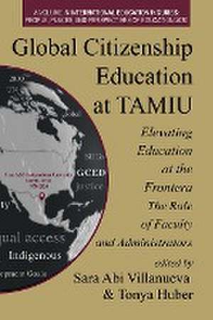 Global Citizenship Education at TAMIU Elevating Education at the Frontera de Tonya Huber