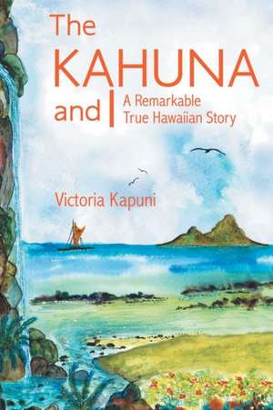 The Kahuna and I de Victoria Kapuni