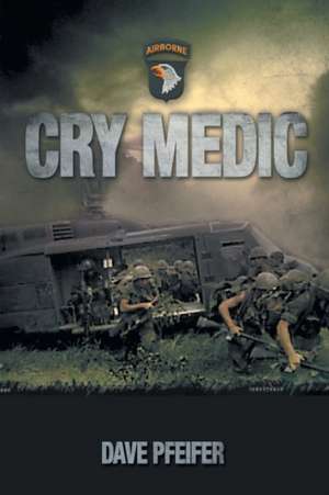 Cry Medic de Dave Pfeifer