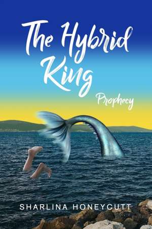 The Hybrid King de Sharlina Honeycutt