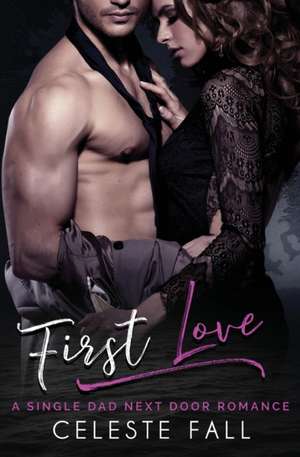 First Love de Celeste Fall