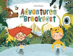 Adventures For Breakfast de Anastasia Keegan