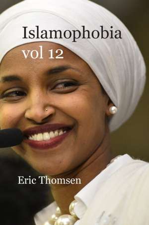 Islamophobia vol 12 de Eric Thomsen