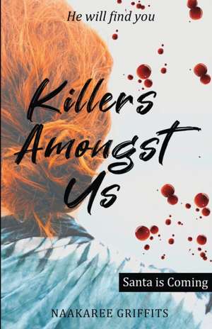 Killers Amongst Us de Naakaree Griffits