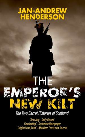 The Emperor's New Kilt de Jan-Andrew Henderson