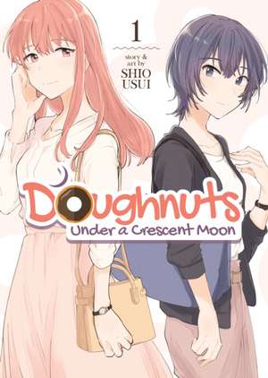 Doughnuts Under a Crescent Moon Vol. 1 de Shio Usui