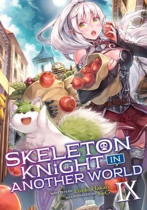 Skeleton Knight in Another World (Light Novel) Vol. 9 de Ennki Hakari